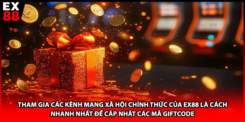 Tham gia các kênh mạng xã hội chính thức của EX88 là cách nhanh nhất để cập nhật các mã Giftcode 